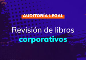 Debida Diligencia Corporativa. Revisión de libros corporativos y bases de datos públicas. Incluye la preparación de un resumen detallado, identificando el estatus legal de la compañía y potenciales contingencias.