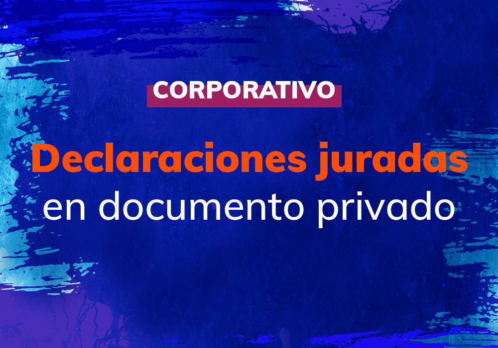 Declaraciones juradas en documento privado