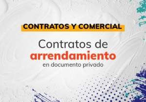 Contratos de Arrendamiento en documento privado