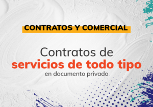Contratos de Servicios de todo tipo en documento privado