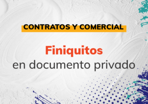 Finiquitos en documento privado