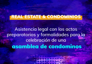 Asistencia legal con los actos preparatorios y formalidades para la celebración de una asamblea de condóminos