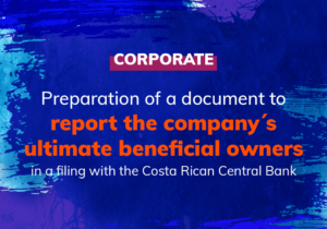 Annual preparation of the Declaration for the Registry of Transparency and Final Beneficiary in Costa Rica.